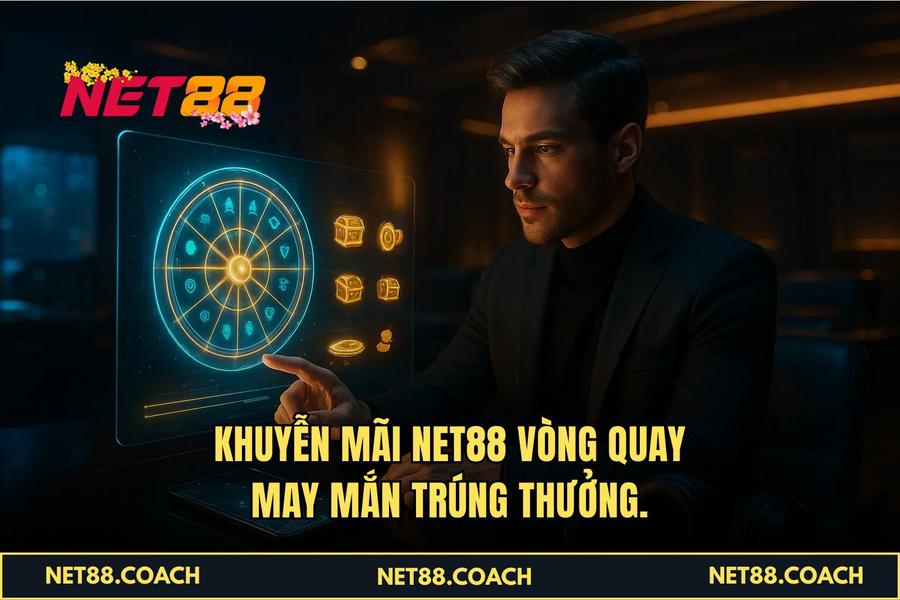 Khuyến Mãi NET88 vòng quay may mắn trúng thưởng.